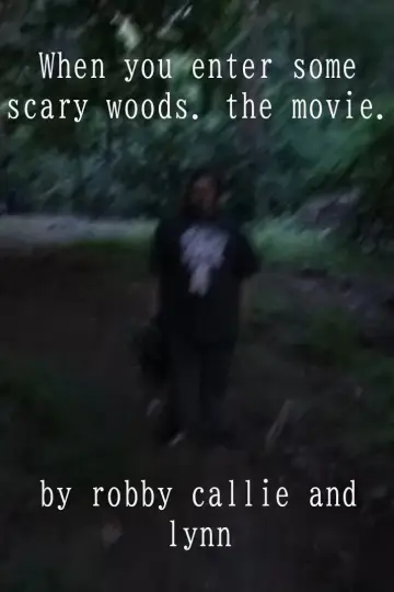 Plakat do filmu "When you enter some scary woods. the movie." #1144531
