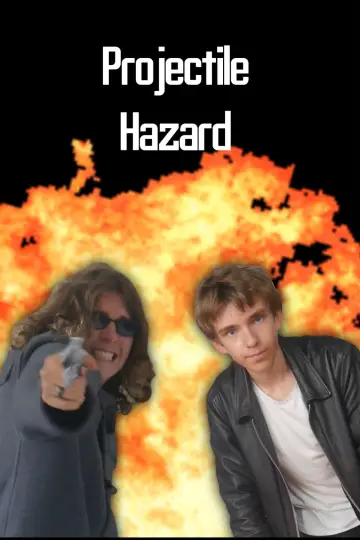 Plakat do filmu "Projectile Hazard - Film Trailer" #1144526