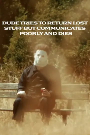 Dude Tries To Return Lost Stuff But Communicates Poorly And Dies plakat