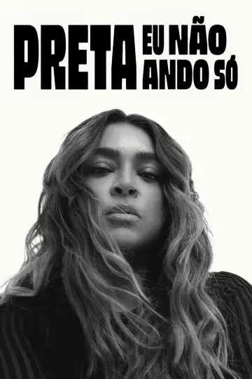 Plakat do filmu "Preta - Eu Não Ando Só" #1166292