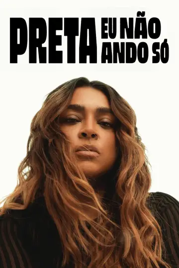 Plakat do filmu "Preta - Eu Não Ando Só" #1166293