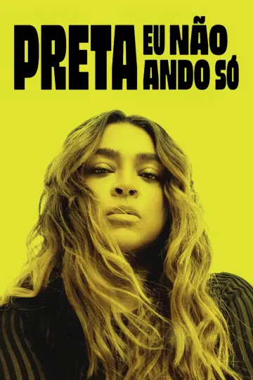 Plakat do filmu "Preta - Eu Não Ando Só" #1166294