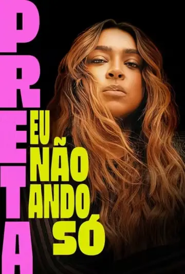 Plakat do filmu "Preta - Eu Não Ando Só" #1177247