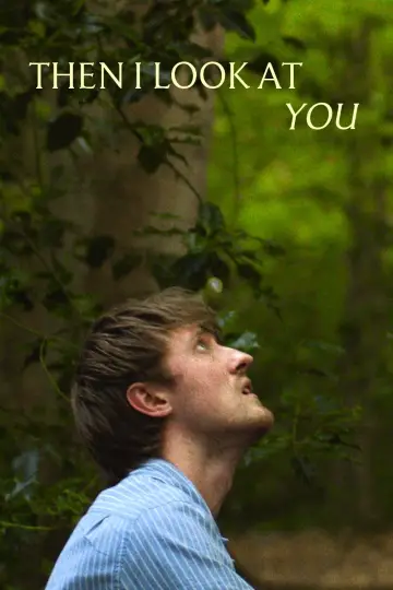 Then I Look at You