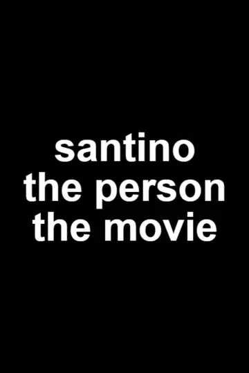 Santino The Person The Movie plakat