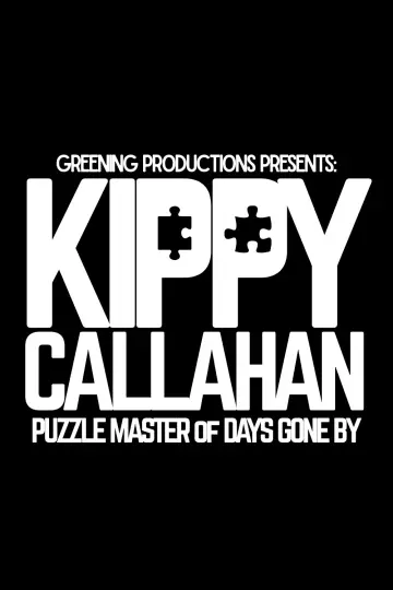 Plakat do filmu "Kippy Callahan: Puzzle Master of Days Gone By" #1190492