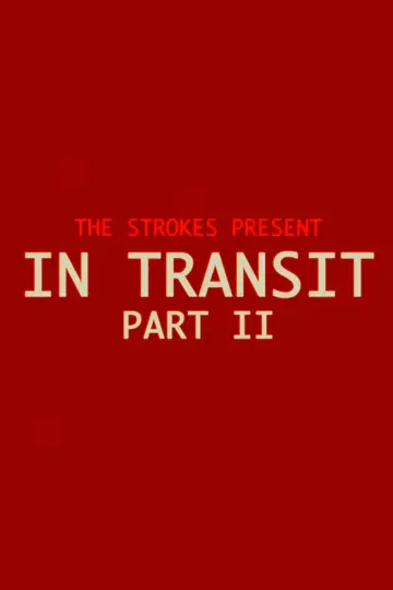 Plakat do filmu "The Strokes: In Transit: Part II" #1568364