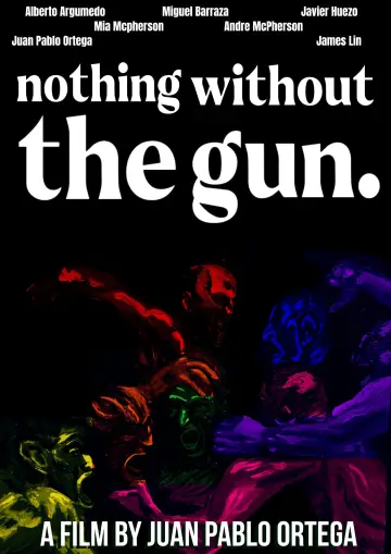 Nothing Without the Gun plakat