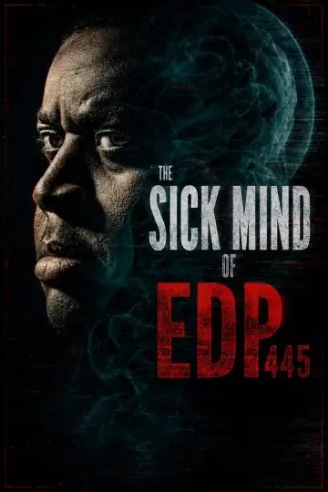 The Sick Mind of EDP445 plakat