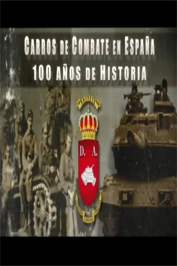 Plakat do filmu "Carros de combate en España. 100 años de historia" #1144413
