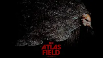 Zasłona do filmu "The Atlas Field" #1224060