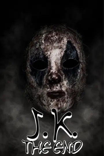 J.K. The End