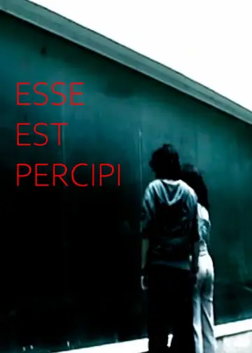 Plakat do filmu "ESSE EST PERCIPI" #1187525