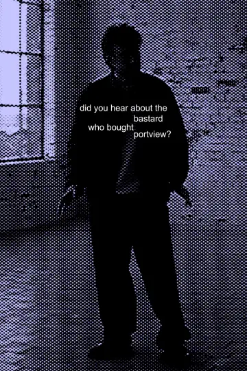 Did you hear about the bastard who bought Portview? plakat