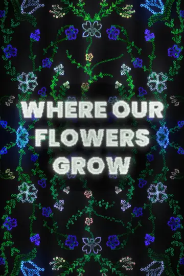 Là où nos fleurs poussent