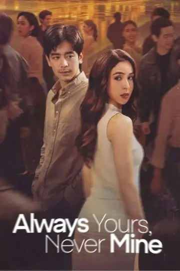 Plakat do filmu "Always Yours, Never Mine" #1705514