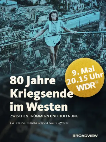 80 Jahre Kriegsende im Westen - Zwischen Trümmern und Hoffnung plakat
