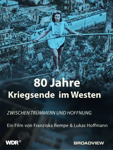 Plakat do filmu "80 Jahre Kriegsende im Westen - Zwischen Trümmern und Hoffnung" #1584758