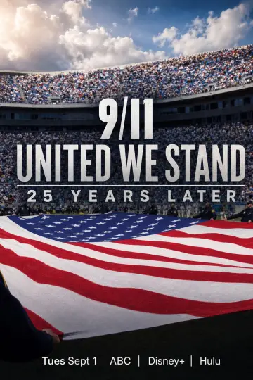 9/11: United We Stand -- 25 Years Later plakat