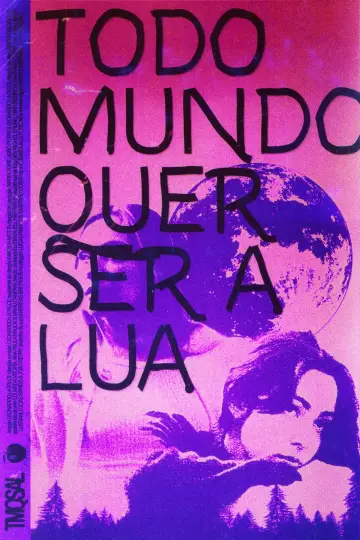Plakat do filmu "Todo Mundo Quer Ser A Lua" #1545411