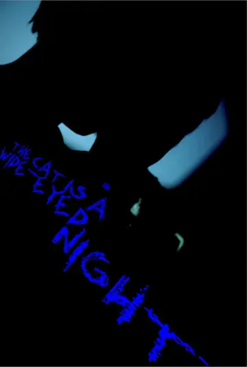 The Cat Is A Wide-Eyed Night plakat