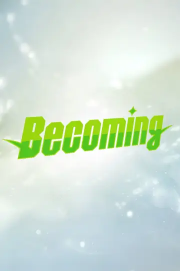 BECOMING