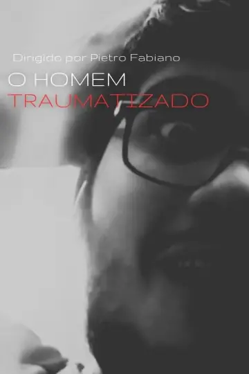 O HOMEM TRAUMATIZADO plakat