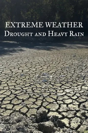 Gefährliche Wetterextreme - Dürre und Starkregen