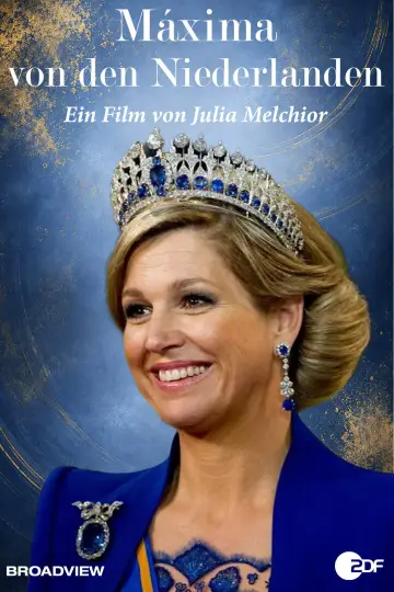 Plakat do filmu "Beruf: Königin! Máxima von den Niederlanden" #1637589