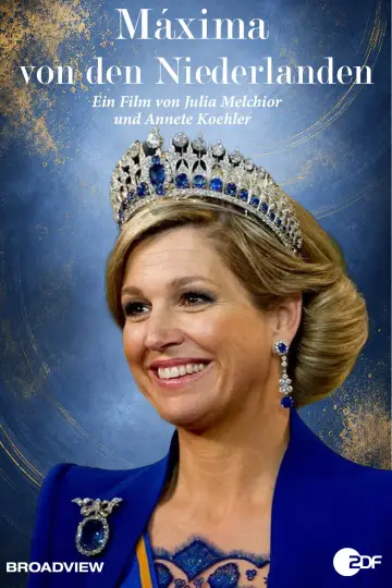 Plakat do filmu "Beruf: Königin! Máxima von den Niederlanden" #1637590