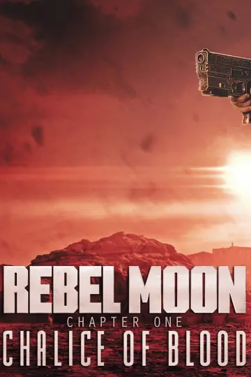 Plakat do filmu "Rebel Moon: Chapter One: Chalice of Blood Director
