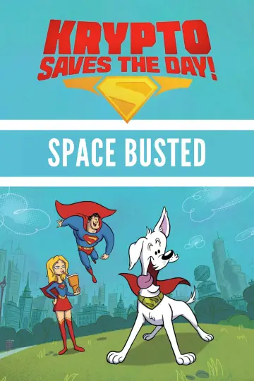 Plakat do filmu "Krypto Saves the Day!: Space Busted" #1746415