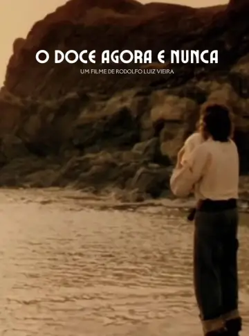 Plakat do filmu "O Doce Agora e Nunca" #1639192