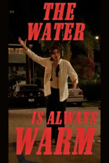 The Water Is Always Warm plakat