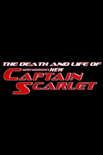 Spectrum is 20: The Death and Life of New Captain Scarlet plakat