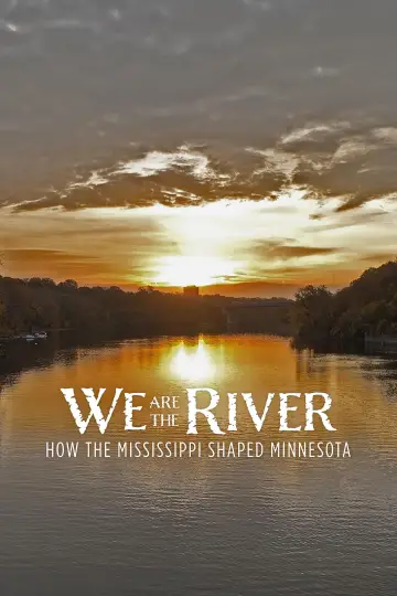 We Are the River: How the Mississippi Shaped Minnesota plakat