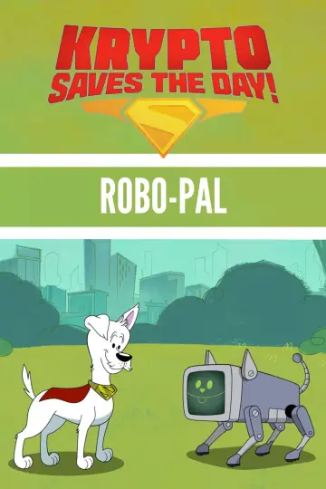 Krypto Saves the Day!: Robo-Pal plakat