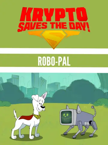 Plakat do filmu "Krypto Saves the Day!: Robo-Pal" #1878842