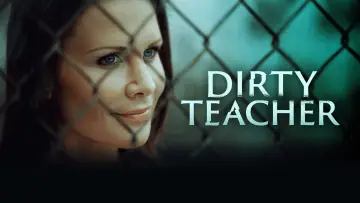 Zasłona do filmu "Dirty Teacher" #924233