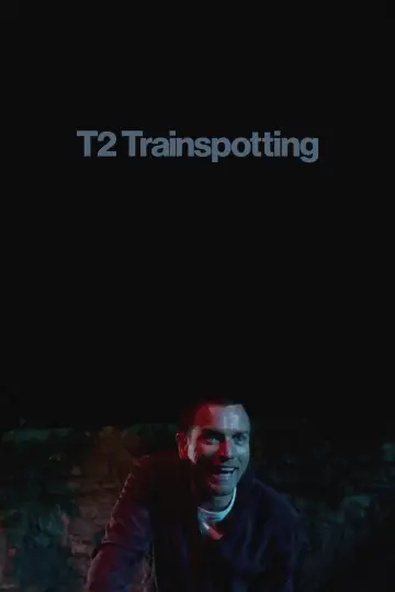 Plakat do filmu "T2: Trainspotting" #121419