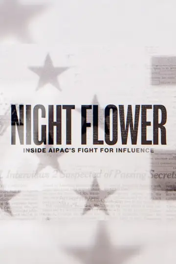 Night Flower: Inside AIPAC's Fight for Influence plakat
