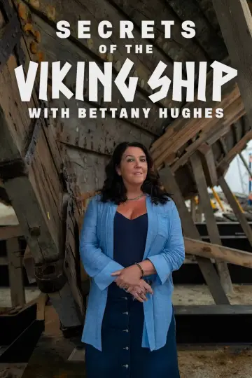 Secrets Of The Viking Ship with Bettany Hughes plakat