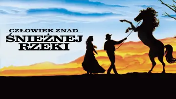 Zasłona do filmu "Człowiek znad Śnieżnej Rzeki" #1080905