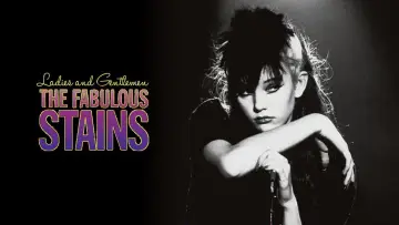 Zasłona do filmu "Ladies and Gentlemen, the Fabulous Stains" #806399