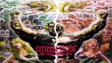Zasłona do filmu "Citizen Toxie: The Toxic Avenger IV" #1025792