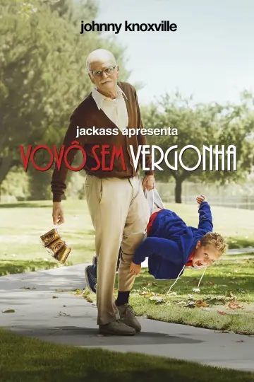 Plakat do filmu "Jackass: Bezwstydny dziadek" #302215