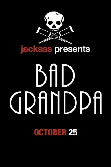 Plakat do filmu "Jackass: Bezwstydny dziadek" #868515