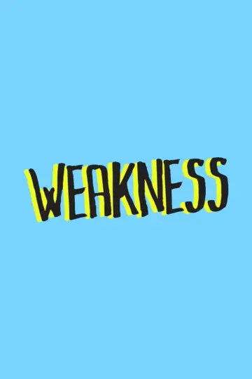 Plakat do filmu "Weakness" #1125569