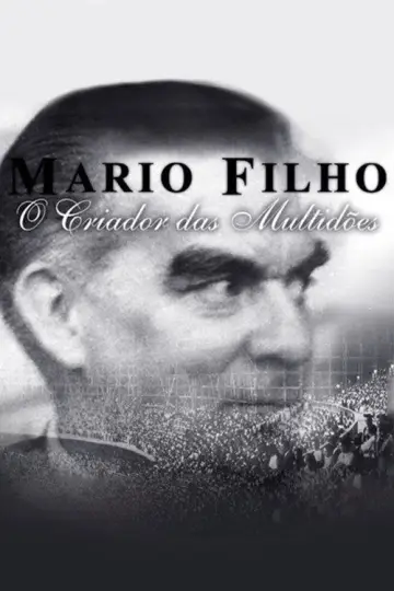 Mario Filho - O Criador das Multidões plakat