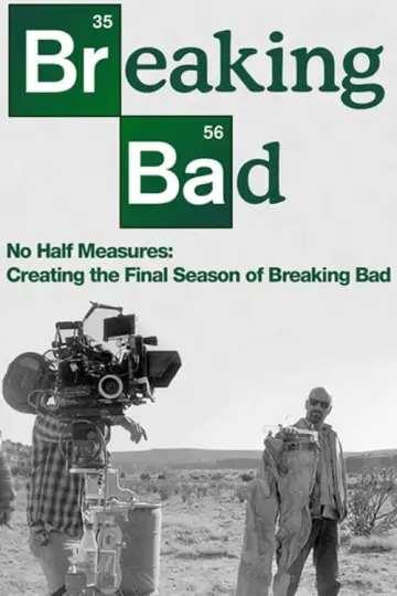 Plakat do filmu "No Half Measures: Creating the Final Season of Breaking Bad" #138520
